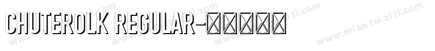 CHUTEROLK Regular字体转换